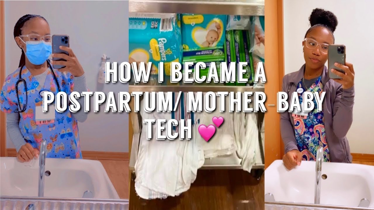 How I Became a Mother-Baby/ Postpartum Tech (my experience)