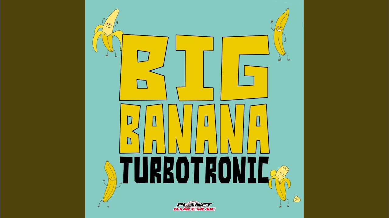 Big Banana (Original Mix)