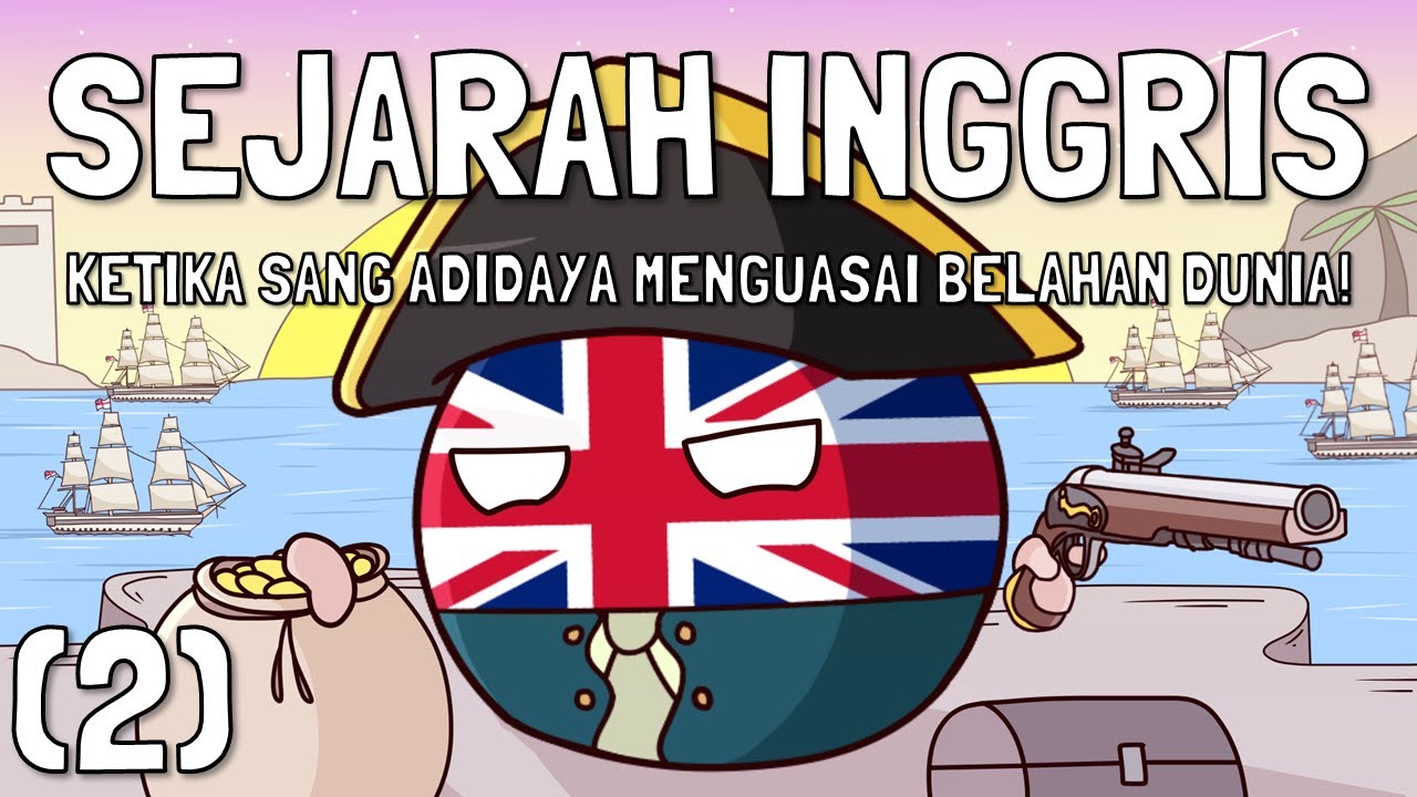 Perjalanan Panjang Inggris Menjadi Negara Adidaya (2)