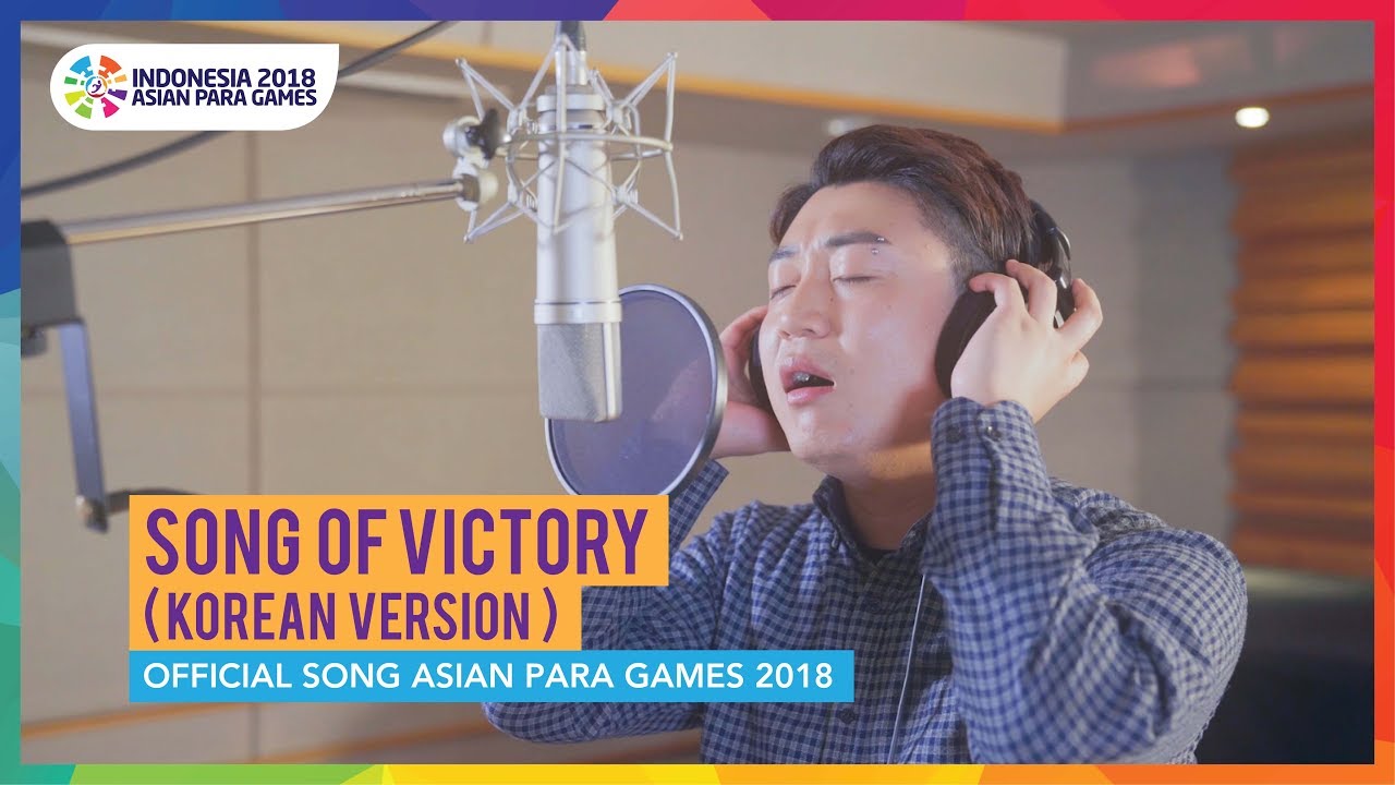 Song of Victory (Korean Version) - Official Song Asian Para Games 2018