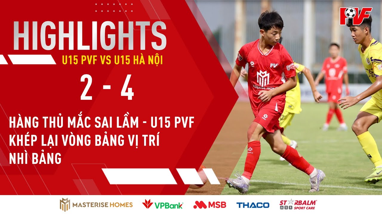 HIGHLIGHT: U15 PVF VS U15 Hà Nội | U15 quốc gia ACECOOK Cup 2025