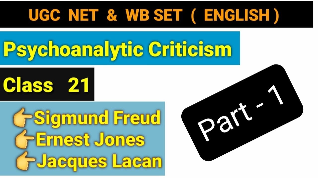PSYCHOANALYTIC  CRITICISM // PART - 1// UGC NTA NET & WB SET ENGLISH // LITERARY THEORY & CRITICISM