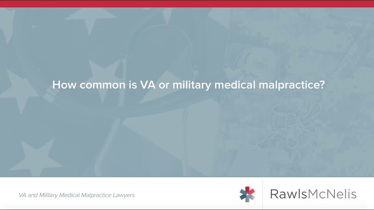 How Common is VA or Military Medical Malpractice?