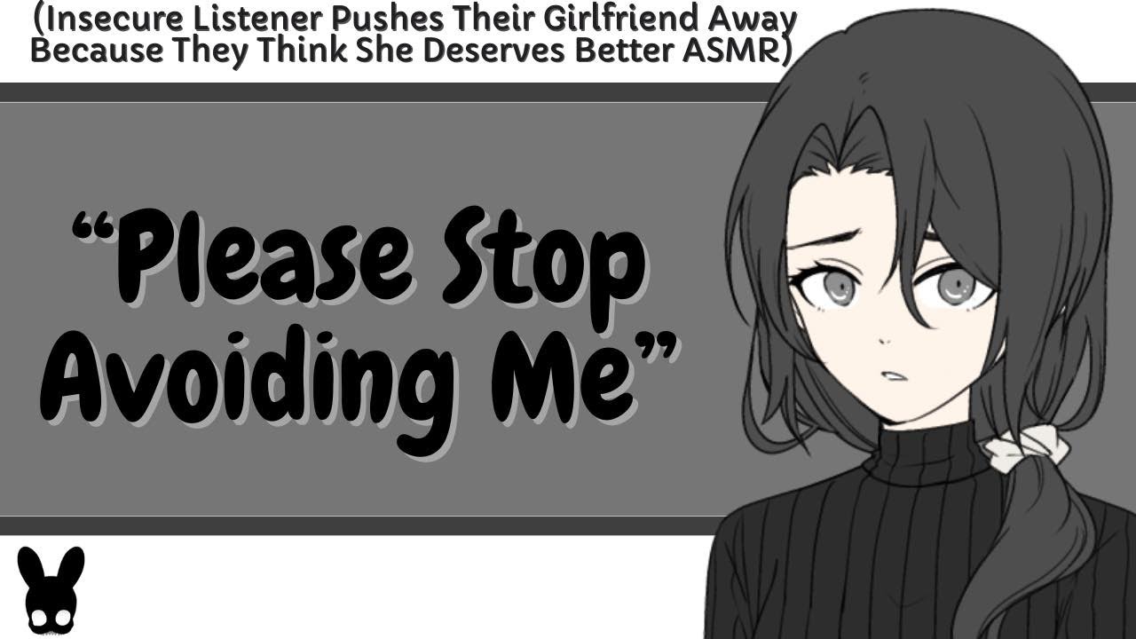 Please Stop Avoiding Me (Insecure Listener ASMR)