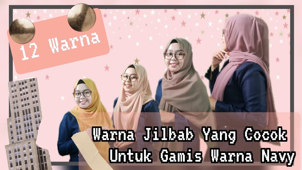 WARNA JILBAB YANG COCOK UNTUK GAMIS WARNA NAVY  ( Part 1 ) || Puji Astuti
