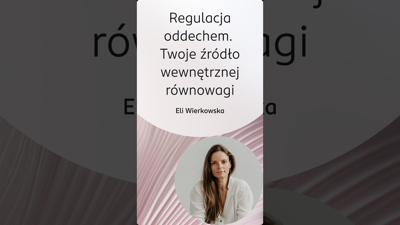 Strefa czułości, Małe rytuały. Eli Wierkowska. Regulacja oddechem. Źródło wewnętrznej równowagi