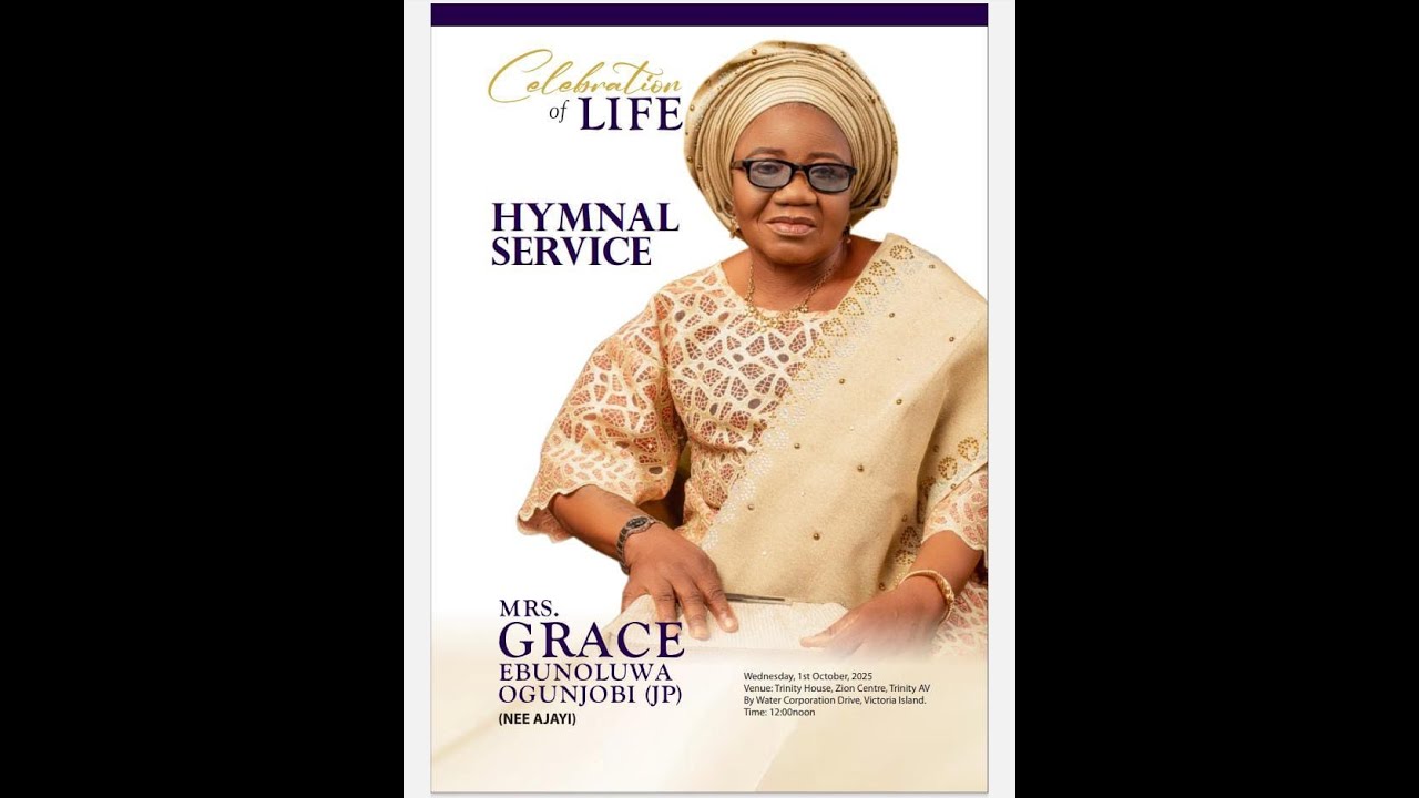 Celebration of Life (Hymnal Service) for Mrs. Grace Ebunoluwa Ogunjobi (JP) (Nee Ajayi)
