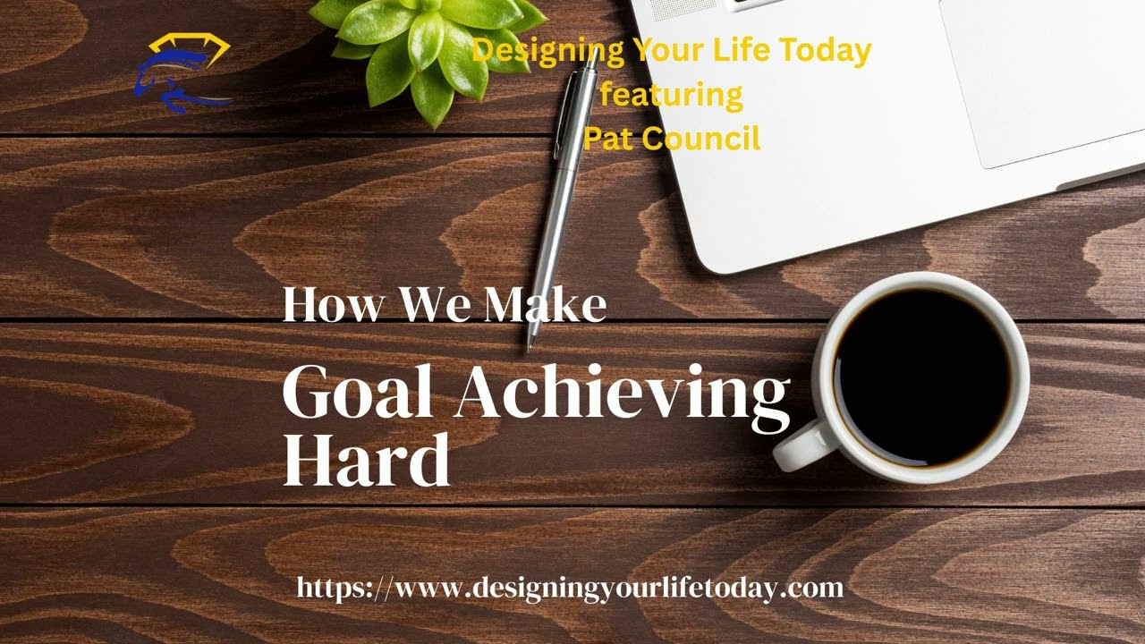 How We Make Goal Achieving Hard