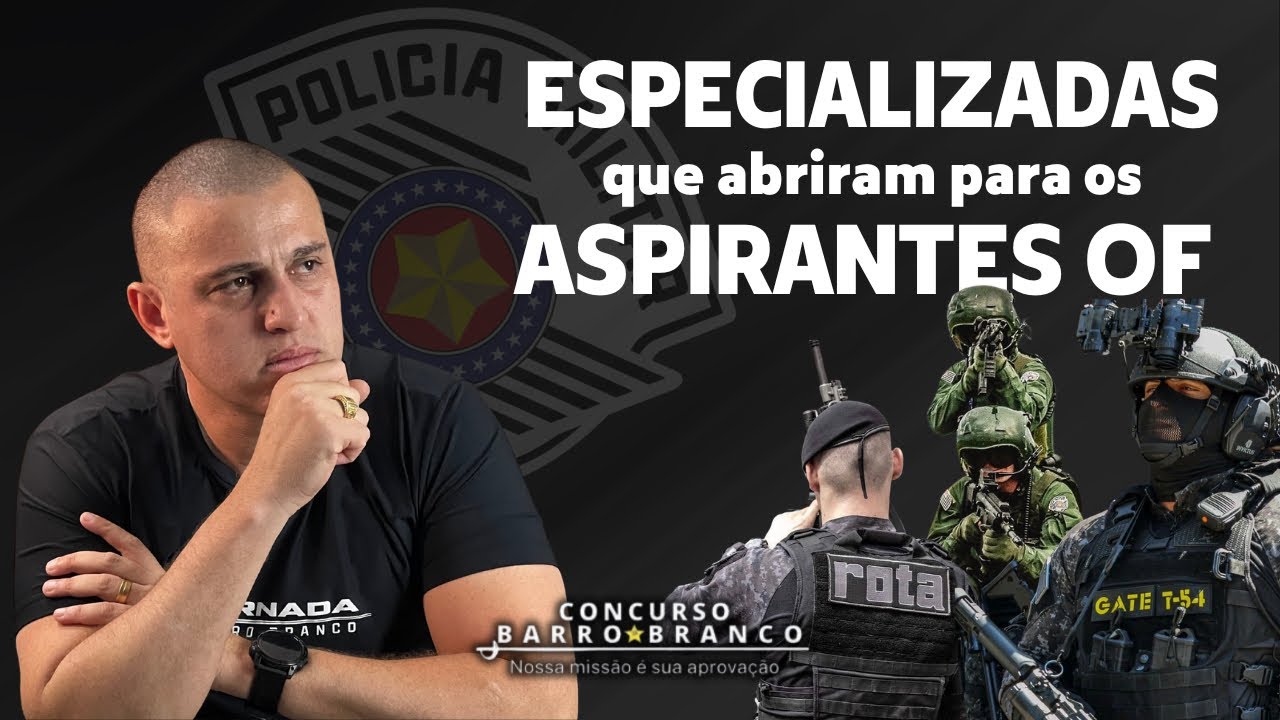 ESPECIALIZADAS QUE ABRIRAM PARA OS ÚLTIMOS ASPIRANTES OFICIAIS PM! | Por Alexsandro Gomes 