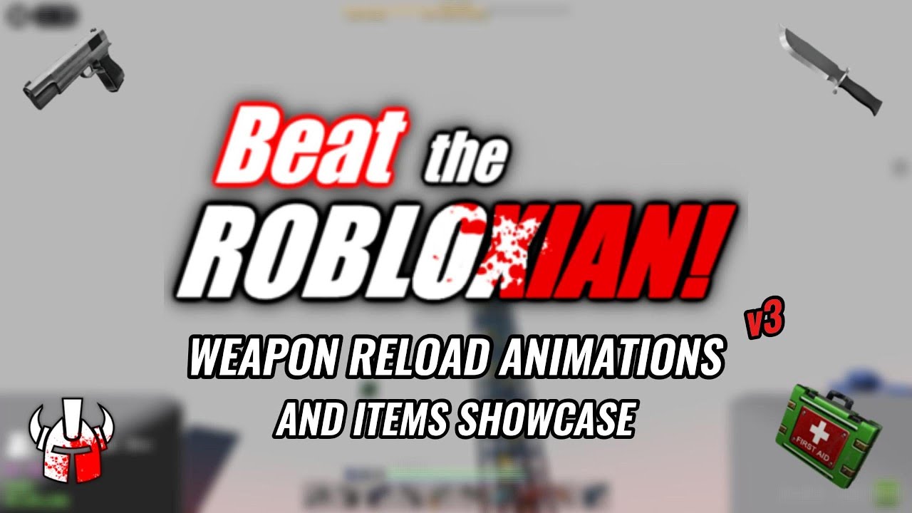 Weapon Reloads Animations and Items Showcase v3  |  ROBLOX Beat the Robloxian!