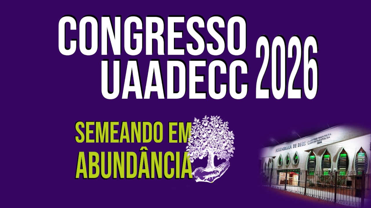Congresso UAADECC 2026  - Encerramento  07/02