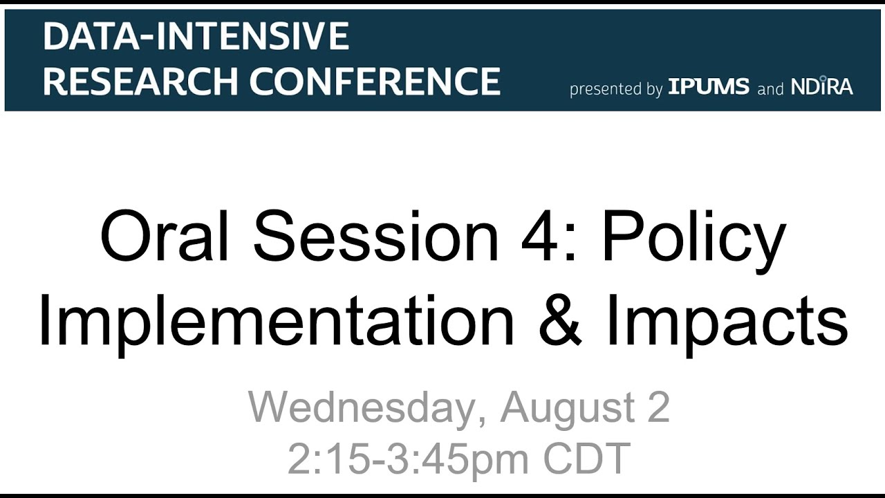 Policy Implementation & Impacts (2023 Data-Intensive Research Conference)