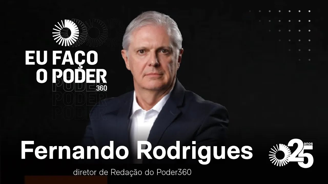 Eu fa&ccedil;o o Poder: Fernando Rodrigues, diretor de Reda&ccedil;&atilde;o do Poder360