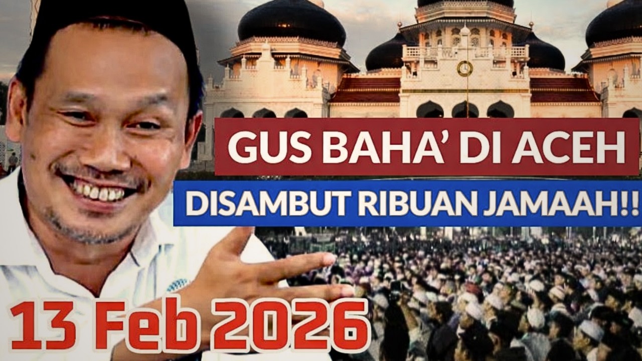 Pengajian SPESIAL Serambi Mekkah di ACEH | GUS BAHA 2026 Terbaru