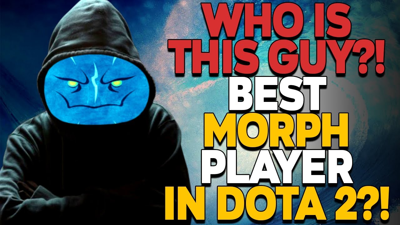 WHO IS THIS GUY?! ONE OF THE BEST MORPHLING PLAYERS I HAVE EVER SEEN!