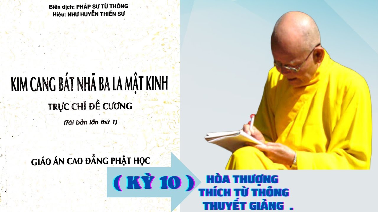 KIM CANG BÁT NHÃ BA LA MẬT KINH ( KỲ 10 ). [ HÒA THƯỢNG THÍCH TỪ THÔNG THUYẾT GIẢNG ].