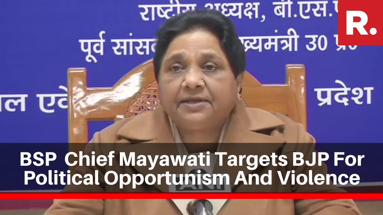 BSP Supremo Mayawati Addresses Media, Targets BJP For 'Political Opportunism' And 'Violence'