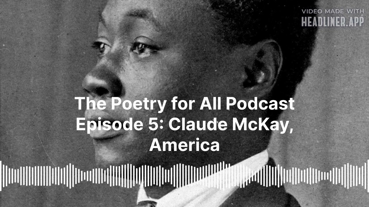 Episode 5  Claude McKay,  America