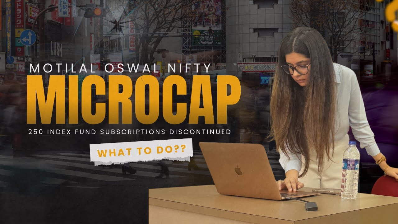 Motilal Oswal Nifty Microcap 250 Index subscriptions discontinued | Never Getting your money back??