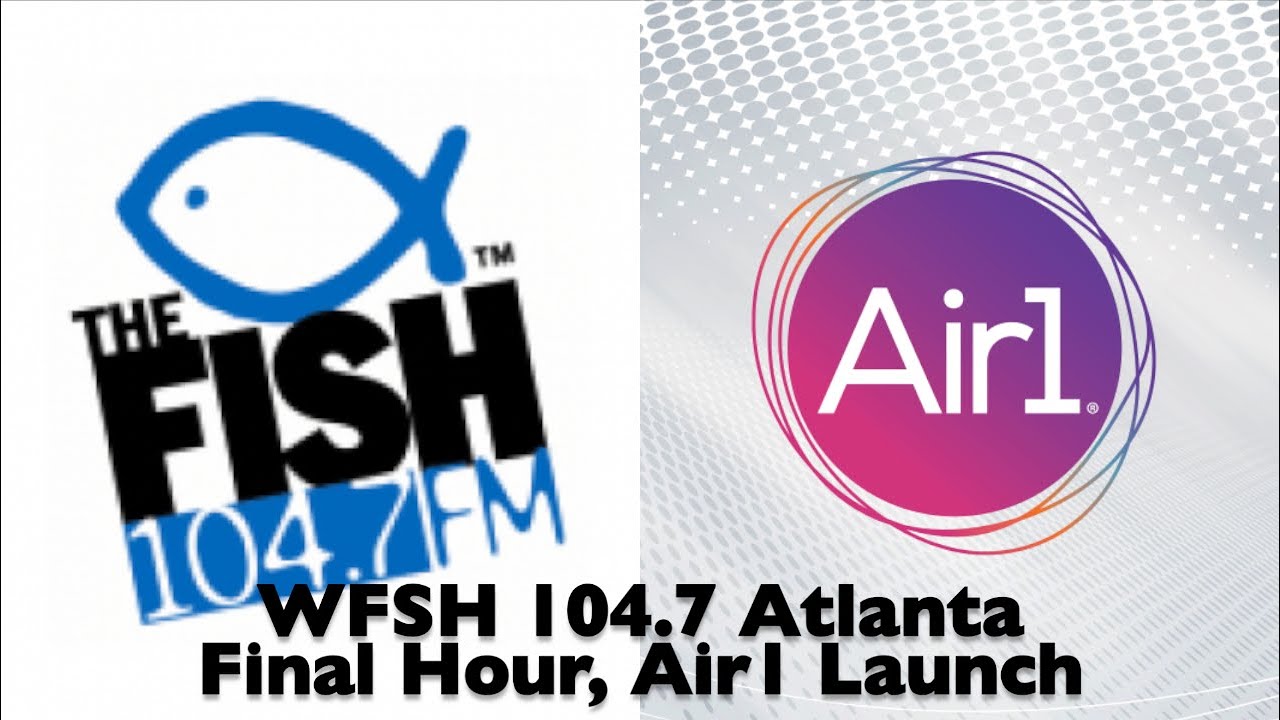 WFSH / WAIA 104.7 The Fish Atlanta - Final Hour of The Fish - Launch of Air1 - January 31 2025