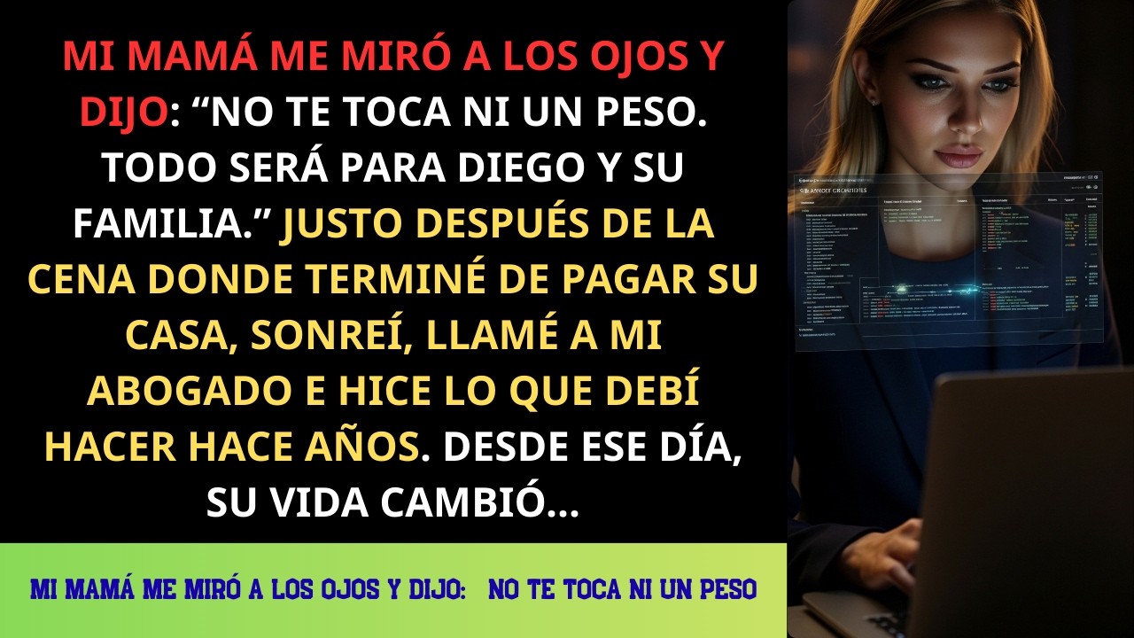 “No Te Toca Ni Un Peso”, Dijo Mi Mamá — Así Que Hice Esto De Inmediato