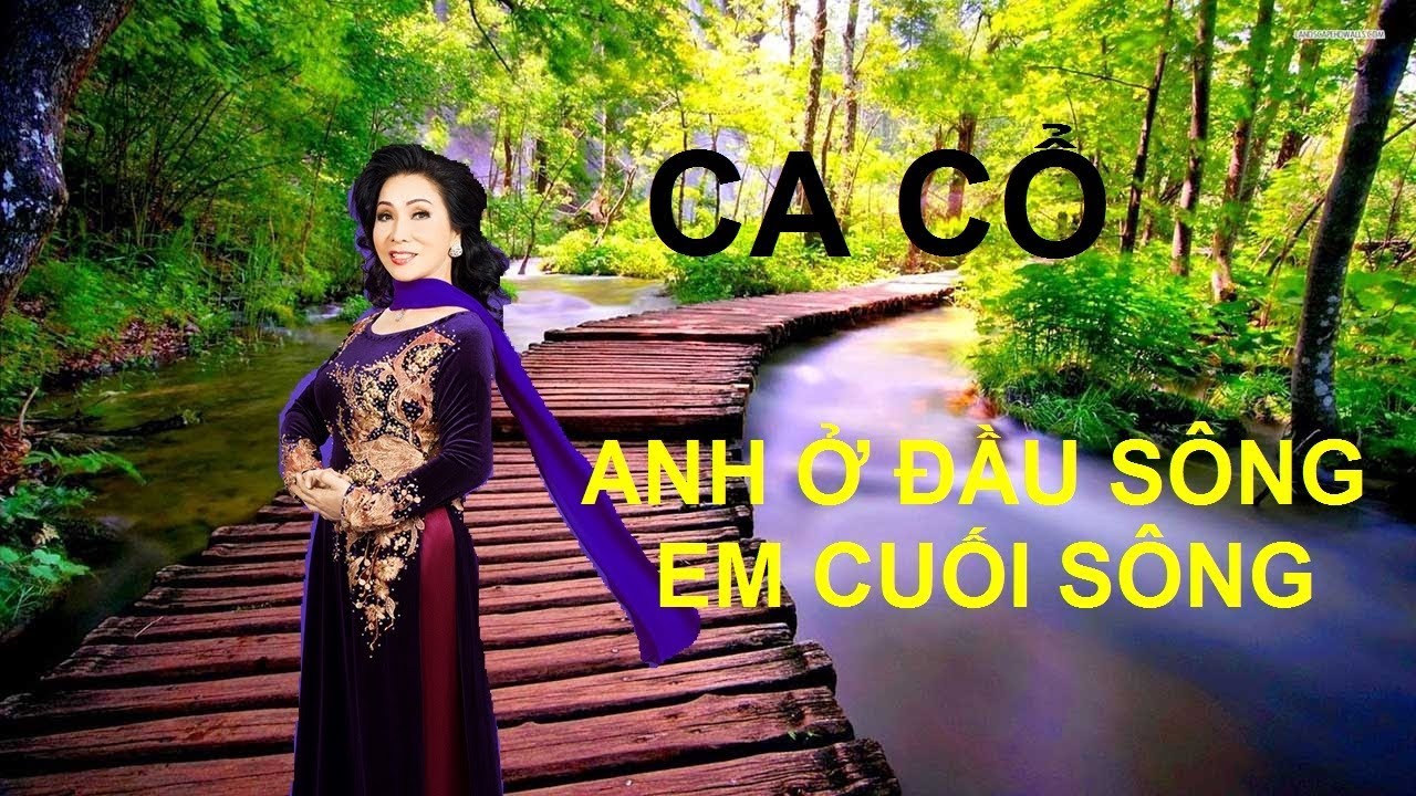 Ca cổ: Anh ở đầu sông, em cuối sông [Bạch Tuyết - Hoài Vĩnh Phúc]