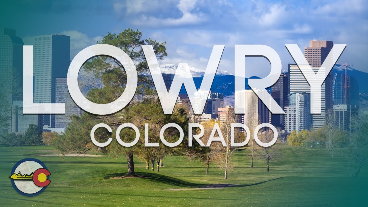 Lowry Denver [Neighborhood Tour]