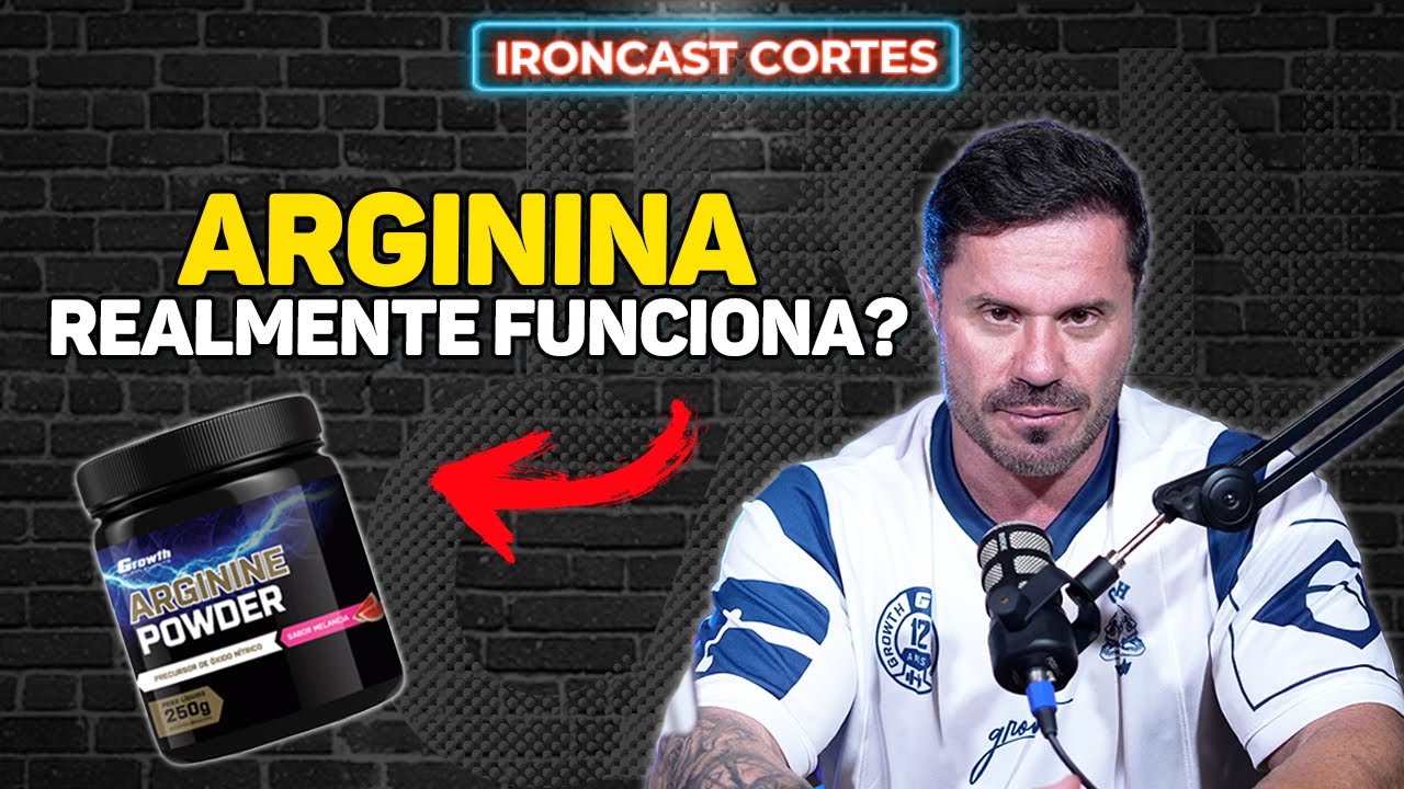 SAIBA COMO A ARGININA AGE DENTRO DO SEU FÍSICO! CARIANI RESPONDE – IRONCAST CORTES