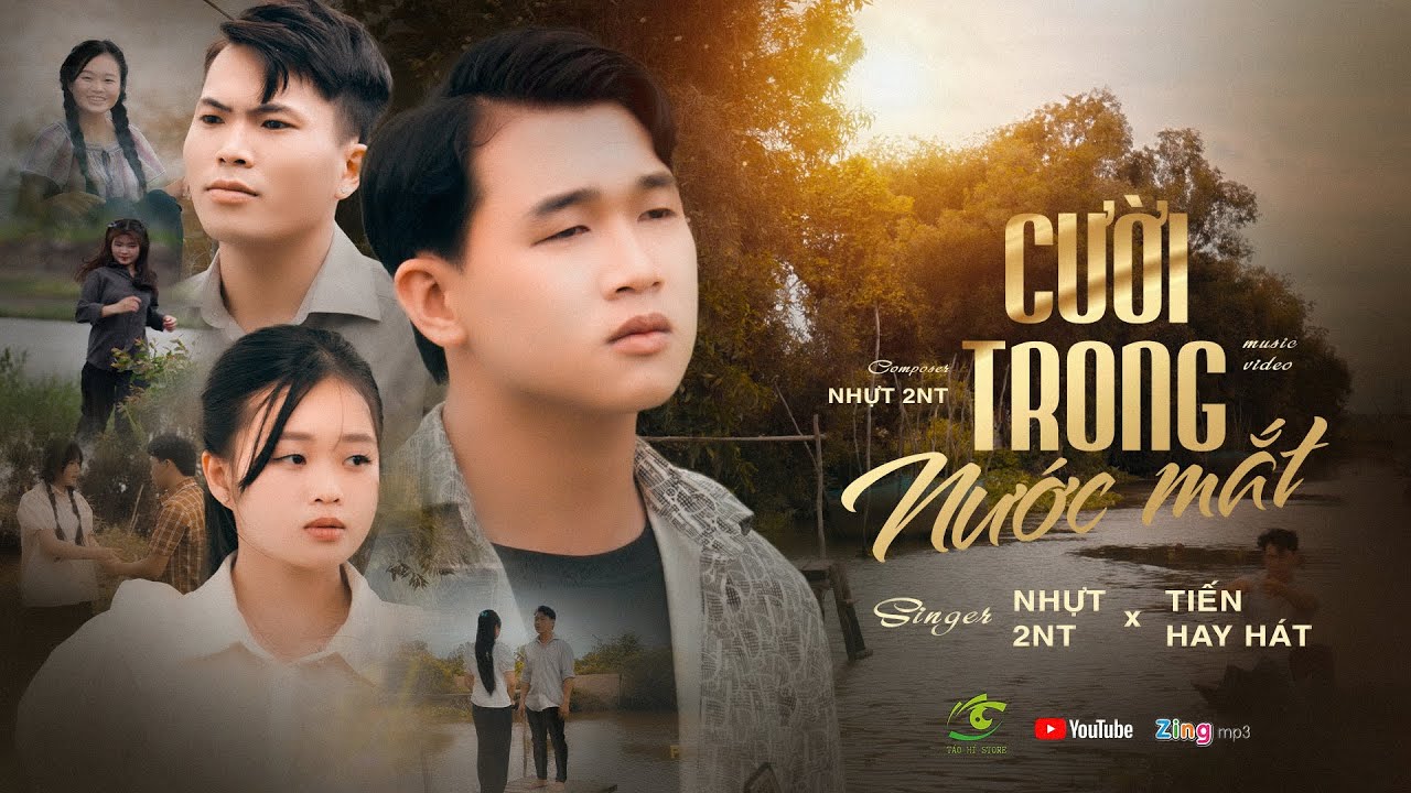 CƯỜI TRONG NƯỚC MẮT - NHỰT 2NT ft TIẾN HAY HÁT | MV OFFICIAL