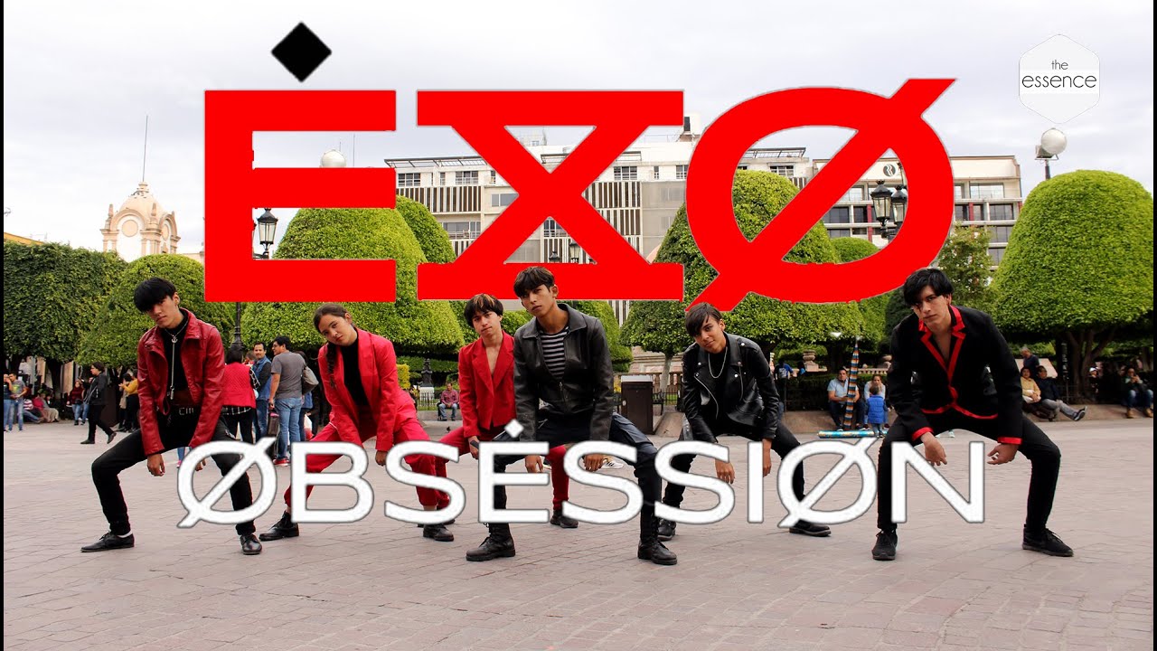 [KPOP IN PUBLIC MEXICO] EXO 엑소 - 'Obsession'  Dance Cover [The Essence]
