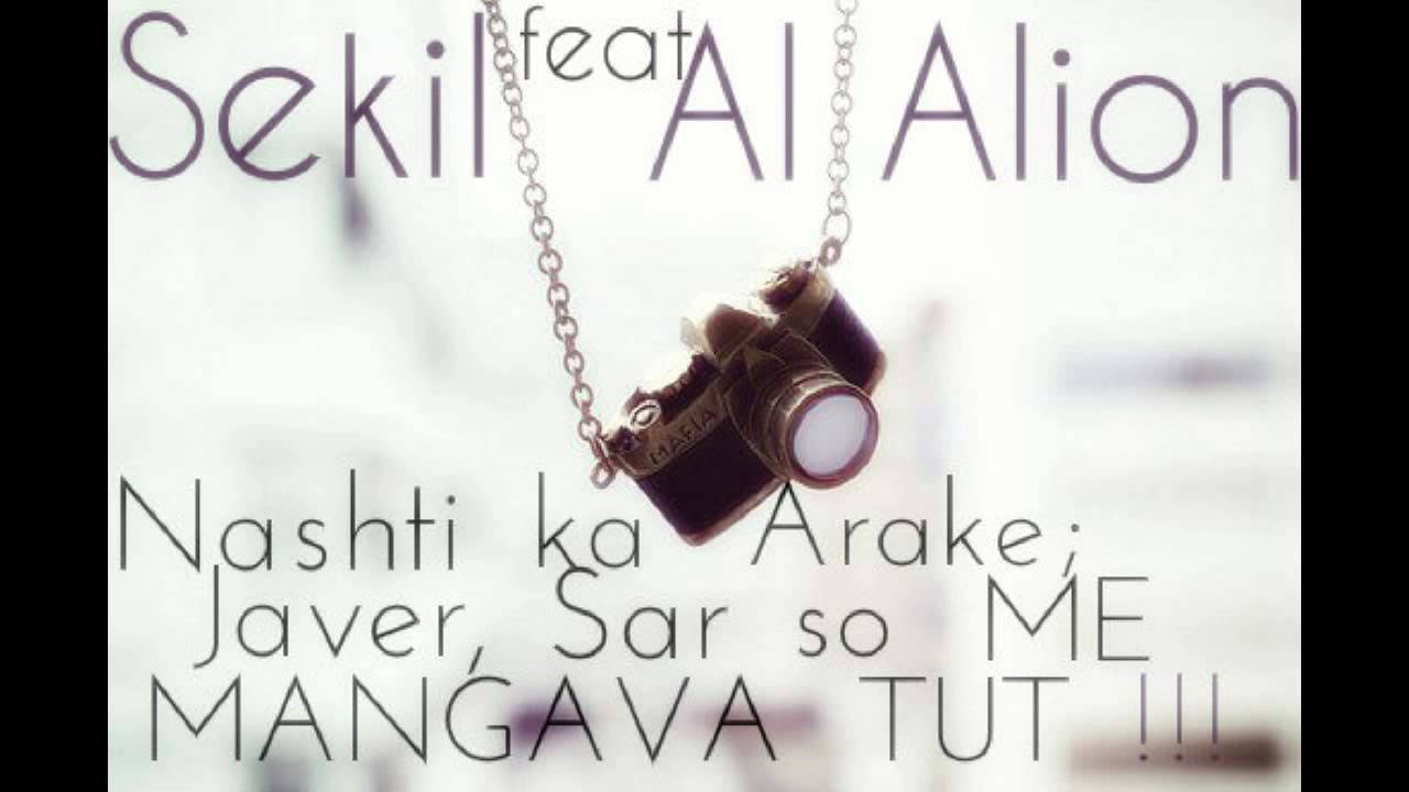 Sekil ft. Al Alion - Nasti ka Arake Javer sar So Me Mangava Tut -