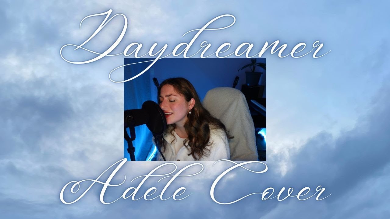 Daydreamer - Adele 19 Cover