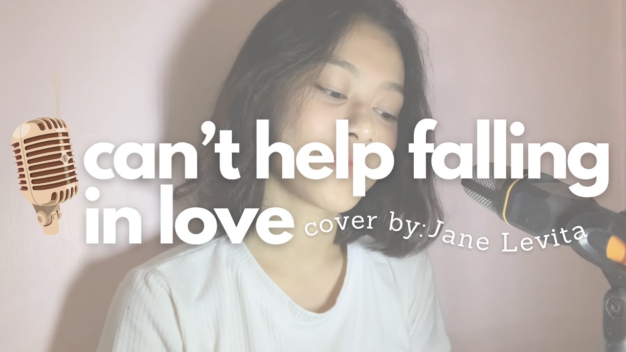 Can't Help Falling In Love (Cover) | Jane Levita