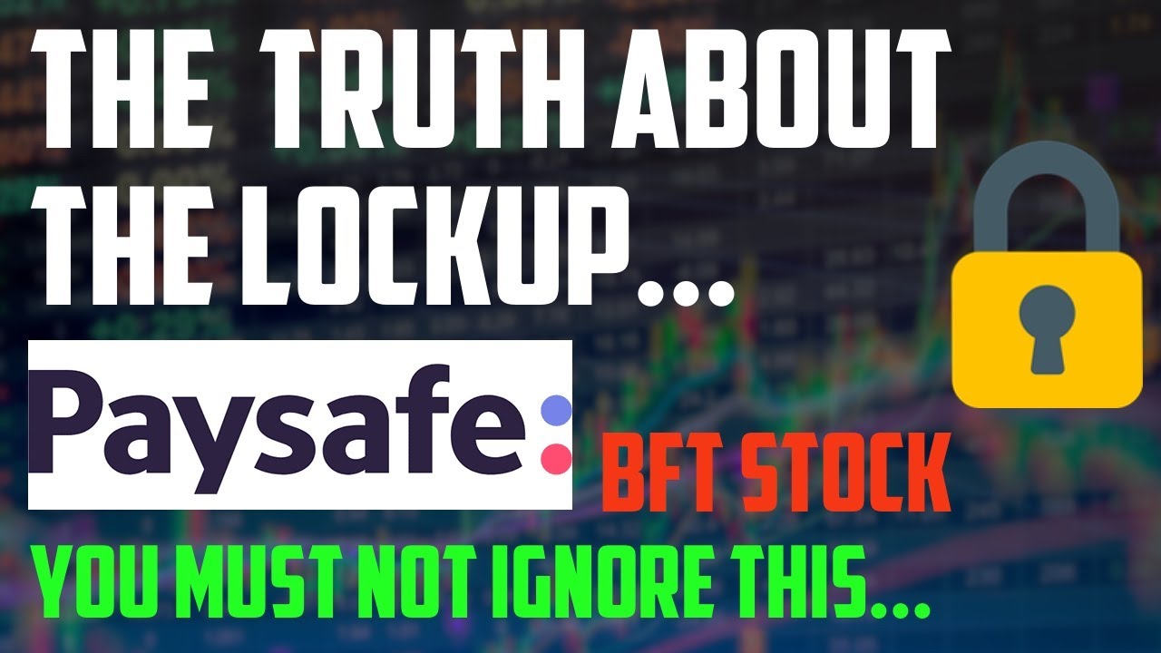 IMPORTANT BFT / Paysafe Lock-up update | SPAC stock PYSF analysis