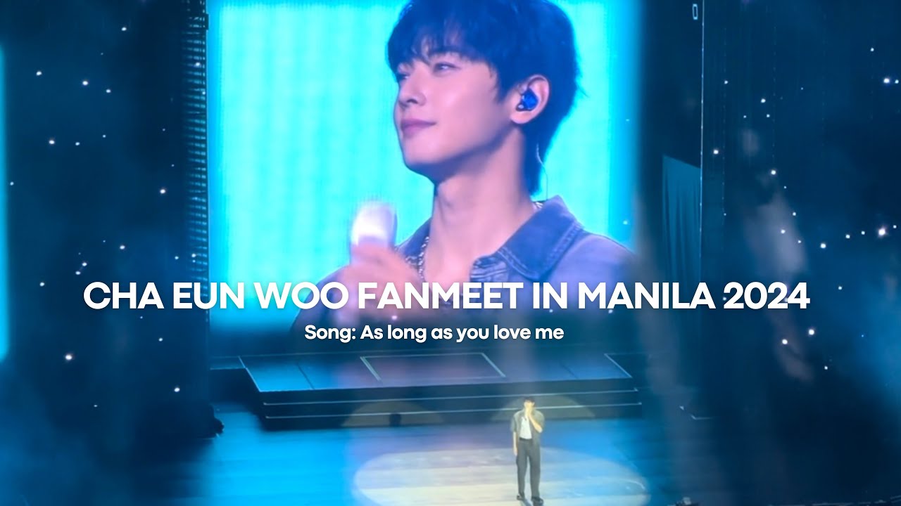 As long as you love me | CHA EUN WOO IN MANILA 2024 | Mystery Elevator fanmeet