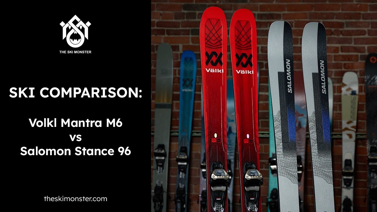 Ski Comparison: Volkl Mantra M6 vs. Salomon Stance 96
