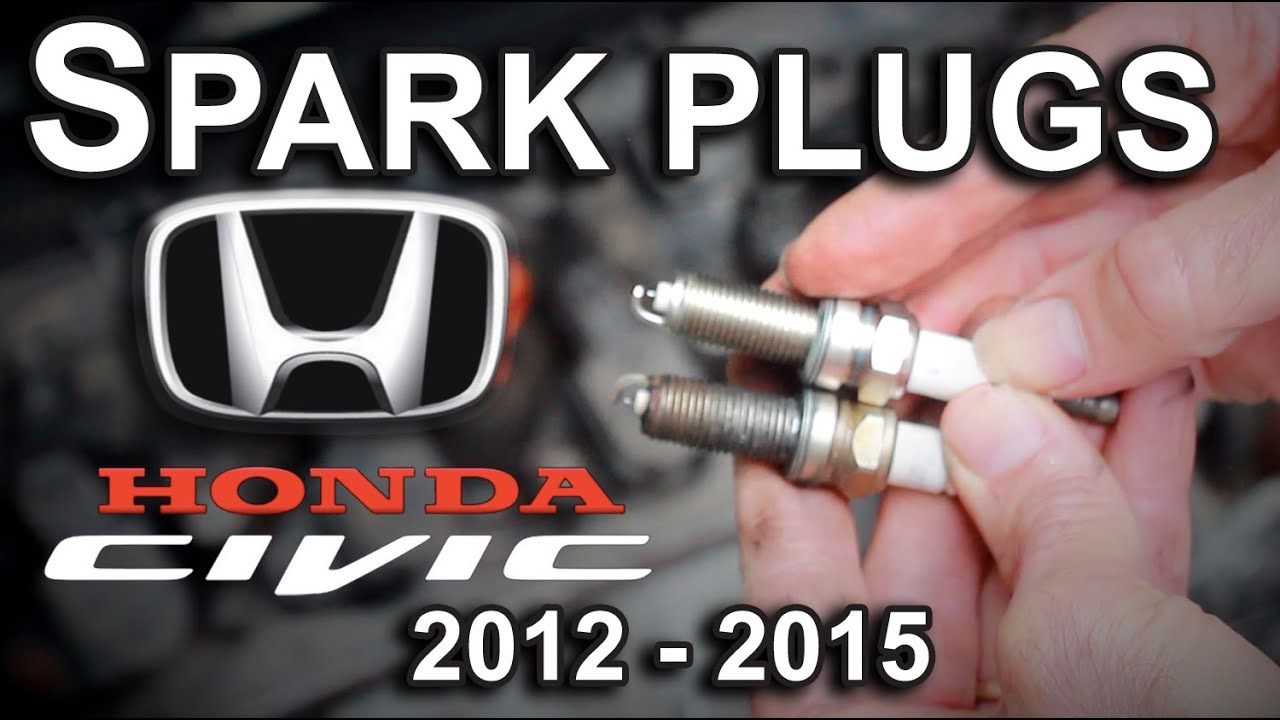 How To:  Replace Spark Plugs - Honda Civic 1.8L - 2012, 2013, 2014, 2015