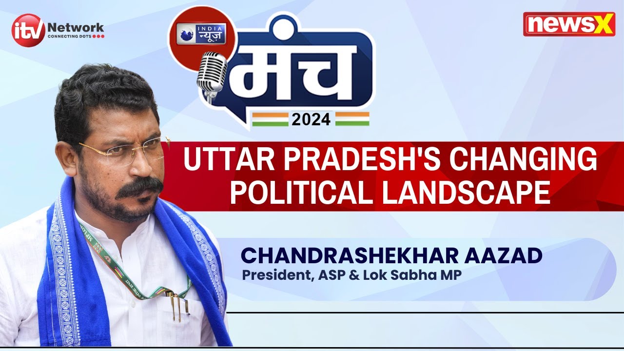 India News Manch 2024: Chandrashekhar Aazad, President, ASP | U.P's Changing Political Landscape