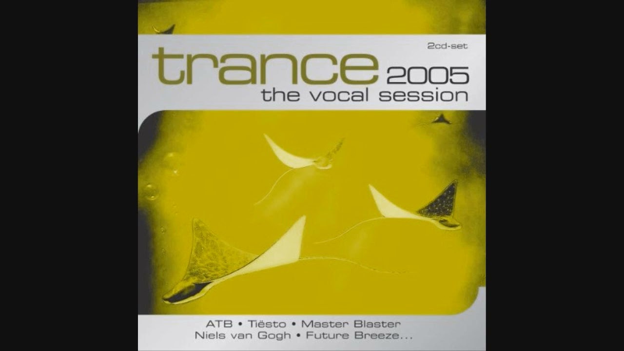 Trance: The Vocal Session 2005 - CD1