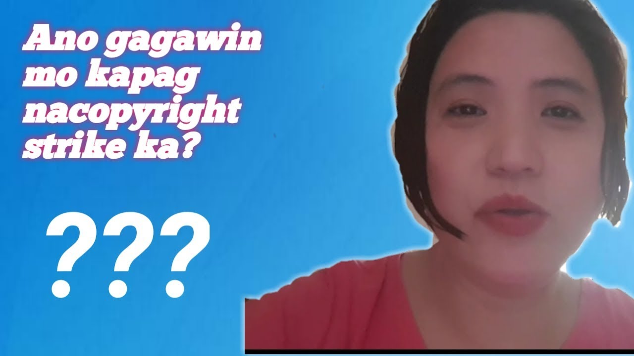 Ano gagawin mo kung nacopyright ka?