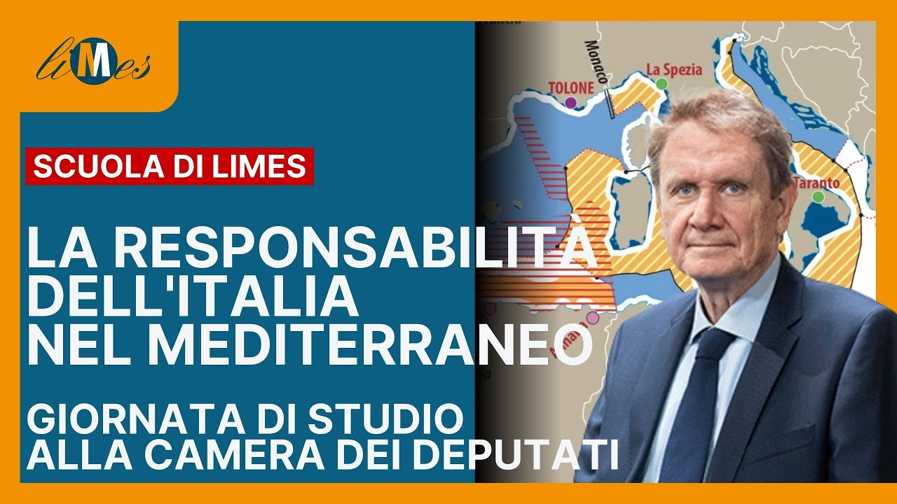 La Scuola di Limes alla Camera dei deputati: La responsabilità dell'Italia nel Mediterraneo