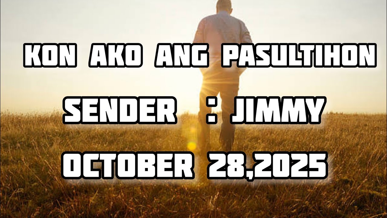 kon ako ang pasultihon sender Jimmy October 28 2025