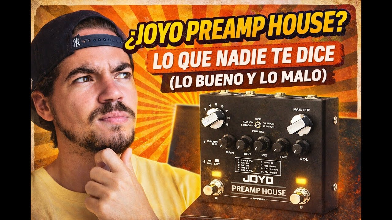 JOYO PREAMP HOUSE. Lo que nadie te dice
