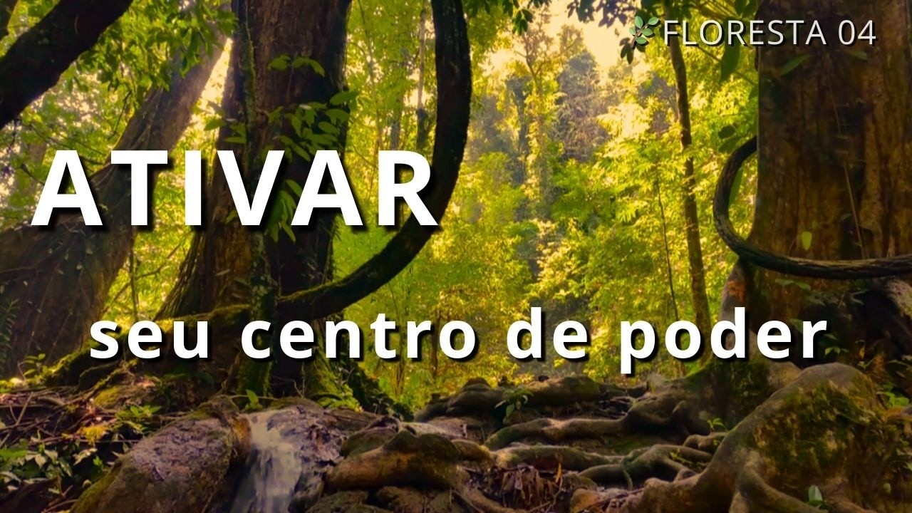 Como Ativar a Pelve: Seu Centro de Poder | FLORESTA 04 | Código Humano