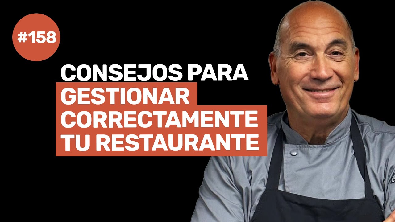 Ep 158 - LO QUE NECESITAS SABER para GESTIONAR TU RESTAURANTE
