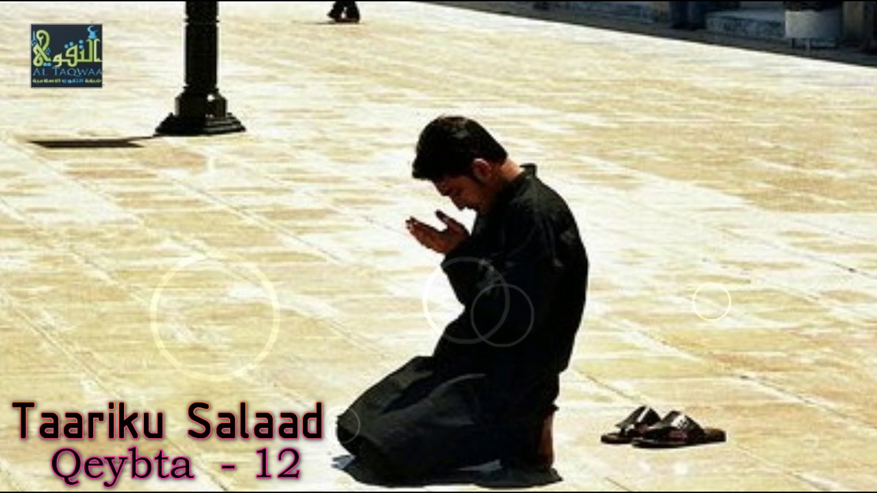 Taariku Salaad - تارك الصلاة - ┇Qeybta 12┇ - Sh Xasan Ibraahim Ciise
