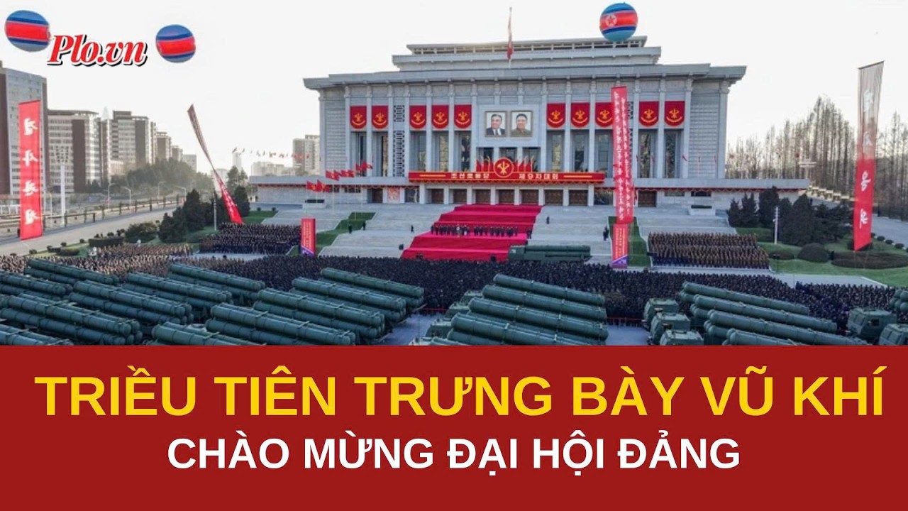 Triều Tiên trưng bày vũ khí cho 'cuộc tấn công tập trung siêu mạnh' | PLO