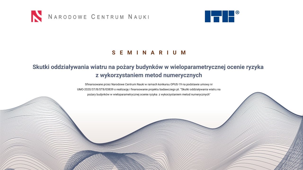 Seminarium: Skutki oddziaływania wiatru na pożary budynków w wieloparametrycznej ocenie ryzyka (...)