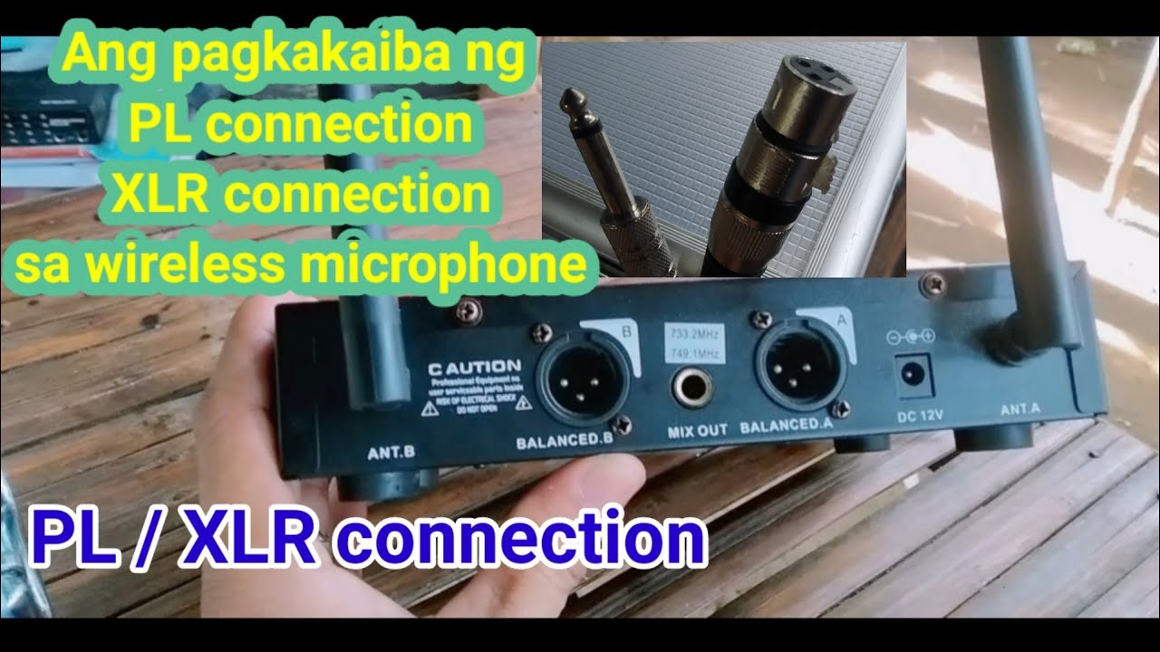 XLR at PL Connection sa wireless microphone l Ang pagkakaiba
