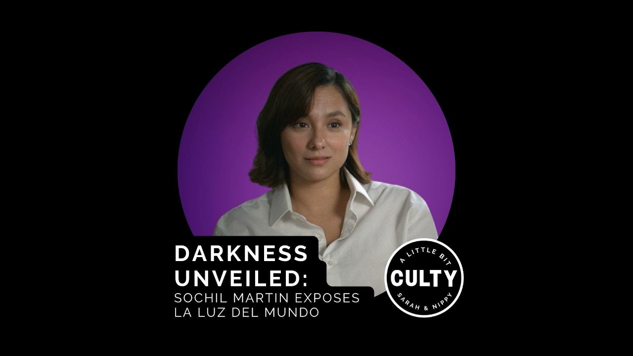 Darkness Unveiled: Sochil Martin Exposes LA Luz Del Mundo